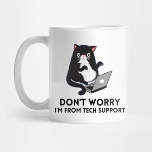 Don't worry I'm from Tech Support Mug